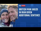British man jailed with wife in Iran has sentence extended by two years