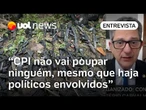 CPI do Crime Organizado irá a fundo sem poupar ninguém, inclusive eventuais políticos, diz senador