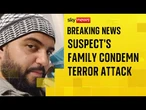 Family of attack suspect 'strongly condemns heinous act'