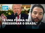 Análise: Por que Trump colocou a eleição brasileira como alvo estratégico dos EUA | O POVO NEWS