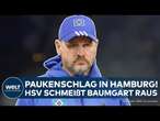 BUNDESLIGA: Paukenschlag in Hamburg! 2. Liga-Club HSV schmeißt Trainer Baumgart raus