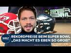 SUPER BOWL: Showdown zwischen Chief und Eagles! Rekordpreise beim Finale der NFL in New Orleans