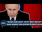 UKRAINE-KRIEG: "Russland sagt: Jetzt erst recht!" Trump-Kapriolen? Jetzt warnt ein Experte deutlich!