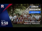 #LudzieRegionów - Lubelszczyzna | PoNoszemu - zespół artystyczny