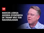 Agenda econômica de Trump não tem racionalidade, explica Marcos Lisboa | WW Especial