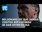 Bolsonaro nega irregularidades ao STF e diz que "jamais cogitou" não poder dar entrevistas | OP News