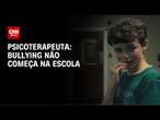 Série "Adolescência": psicoterapeuta faz alerta sobre bullying | LIVE CNN