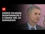 Sidônio Palmeira: Desinformação é o grande mal da humanidade | BASTIDORES CNN