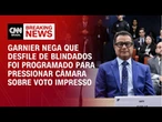 Garnier nega que desfile de blindados foi programado para pressionar Câmara | LIVE CNN