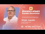 Grandes Nomes: Sérgio Juaçaba