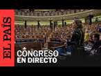 DIRECTO | Pleno del Congreso | EL PAÍS