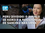 Peru dividido: O avanço de Keiko e a resistência de Sanchez nas urnas | O POVO NEWS