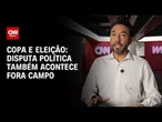 Copa do Mundo e Eleições 2026: como políticos tentam usar o clima do Mundial? | Foco Eleitoral