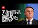Análise: Há entendimento de aliados que Bolsonaro seria beneficiado pela dosimetria | CNN ARENA