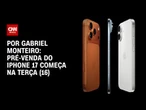 Pré-venda do IPhone 17 no Brasil começa na próxima terça-feira (16) | CNN NOVO DIA