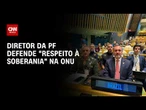 Diretor da PF fala em “respeito à soberania” no combate ao crime | BASTIDORES CNN