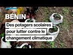 Au Bénin, des potagers scolaires pour lutter contre le changement climatique • FRANCE 24