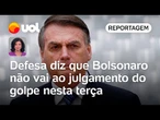 Bolsonaro não vai ao julgamento do golpe no STF nesta terça-feira, diz defesa | Raquel Landim