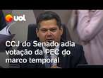 Marco temporal: CCJ adia votação da PEC que propõe a demarcação de terras indígenas para outubro