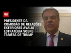 Estratégia para ajudar em negociação de tarifas de Trump é o diálogo, diz Nelsinho Trad | CNN ARENA