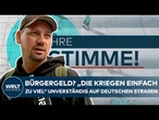 DEUTSCHLAND: Heftige Debatte ums Bürgergeld! Das sagen die Deutschen | WELT Ihre Stimme