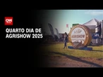 Agrishow 2025: 4º dia de feira deve reunir maior número de visitantes | LIVE CNN