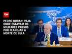 Pedro Duran: Veja onde estavam os militares presos por planejar a morte de Lula | LIVE CNN