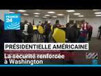 Présidentielle américaine : la sécurité renforcée à Washington face aux risques de violences