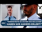 MESSERANGRIFF IN MANNHEIM: "Innenstädte so sicher wie nie zuvor? Haben wir anders erlebt!"