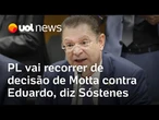 PL vai recorrer de decisão de Motta contra Eduardo Bolsonaro, diz Sóstenes