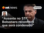 Bolsonaro falta ao julgamento no STF por ver condenação como certa e tentar pena em casa | Sakamoto