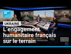 En Ukraine, des Français à l'initiative pour sauver des vies sur le terrain • FRANCE 24