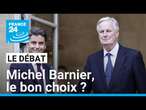 Premier ministre : Michel Barnier, le bon choix ? • FRANCE 24