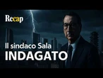 MILANO, perché il sindaco SALA è INDAGATO? L’inchiesta su GRATTACIELI e corruzione | Recap