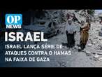 Israel lança série de ataques contra o Hamas na Faixa de Gaza | O POVO News