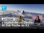 Alpinisme : l'exploit de Liv Sansoz et Zeb Roche qui ont gravit le K2 sans oxygène • FRANCE 24