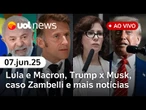 Musk x Trump, Lula e exigência de Macron; caso Zambelli, PF tenta intimar Eduardo Bolsonaro e+