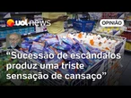 Caso Ultrafarma e Fast Shop é mais um em sucessão de escândalos que dá sensação de cansaço | Josias