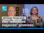 Défense française : l'Elysée promet des "annonces majeures" ce dimanche • FRANCE 24