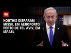 Benjamin Netanyahu promete resposta após ataque de Houthis | AGORA CNN