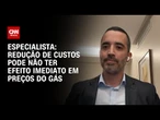 Especialista: Retroatividade de projeto do governo envolvendo gás natural foi surpresa | WW