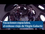 Exitoso viaje de turistas al espacio organizado por la compañía Virgin Galactic