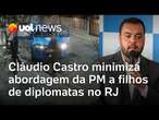 Castro minimiza abordagem racista a filhos de diplomatas: 'Crucificar o policial é o mais fácil'