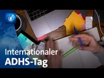 Welt-ADHS-Tag soll für Aufklärung sorgen