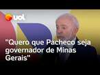 Lula espera Pacheco como governador de MG e diz que não se mete nas eleições do Congresso; vídeo