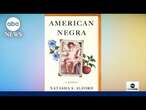 Journalist Natasha S. Alford 'was looking for purpose' in book 'American Negra'