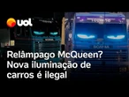 Carros com 'olhos de LEDs' são nova febre entre motoristas, mas a prática é perigosa e ilegal