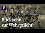 Kehrt Deutschland bald zur Wehrpflicht zurück?