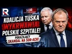 Koalicja Tuska wykrwawia polskie szpitale! Porażający skandal na SOR-ach!
