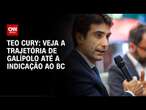 Teo Cury: Veja a trajetória de Galípolo até a indicação ao BC | CNN NOVO DIA